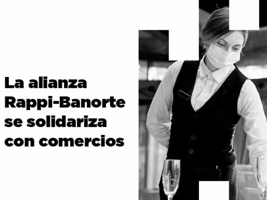 Rappi y Banorte otorgan créditos a comercios y restaurantes créditos Rappi y Banorte